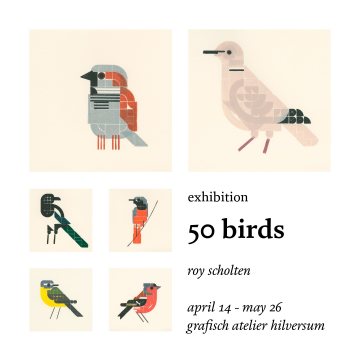 exhibition, 50 birds, roy scholten, april 14 - may 26, grafisch atelier hilversum